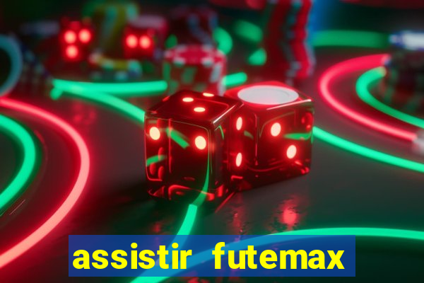 assistir futemax real madrid